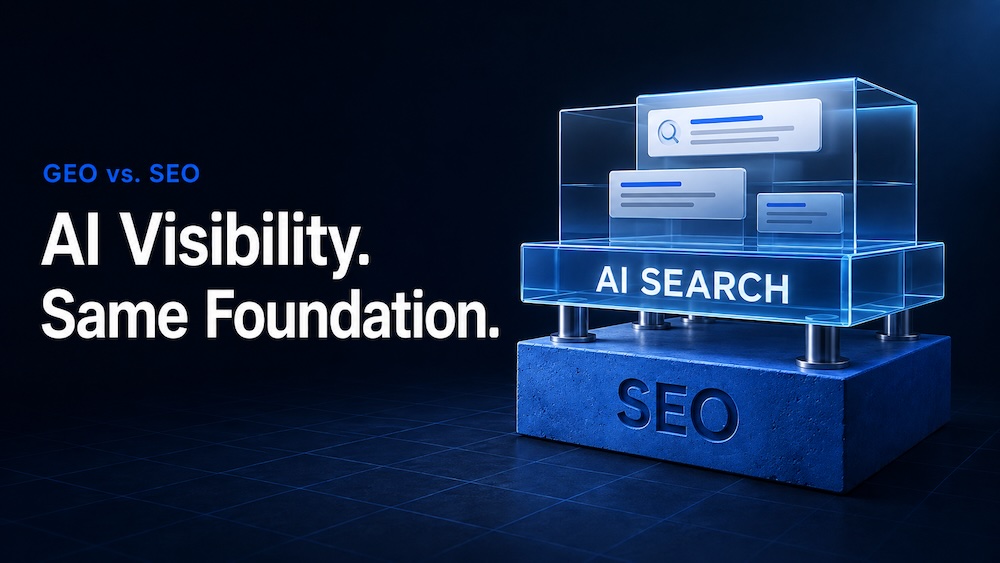 AI Visibility Matters. You Don’t Need to Throw Away Your SEO Playbook.